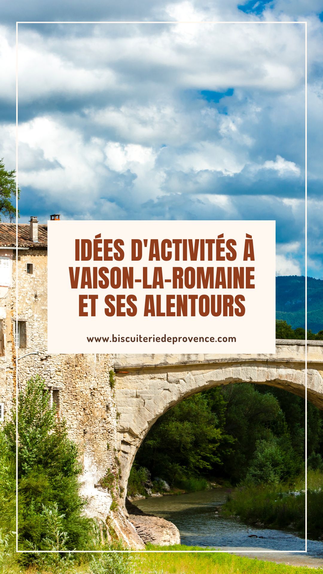 les meilleurs activités à vaison et ses alentours